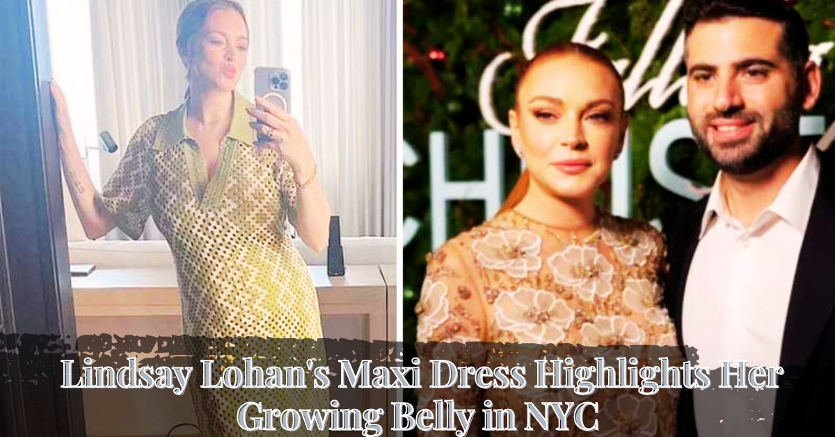 _Lindsay Lohan's Maxi Dress Highlights Her Growing Belly in NYC