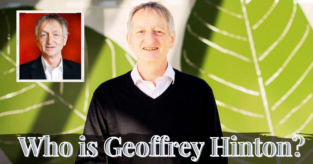Who is Geoffrey Hinton