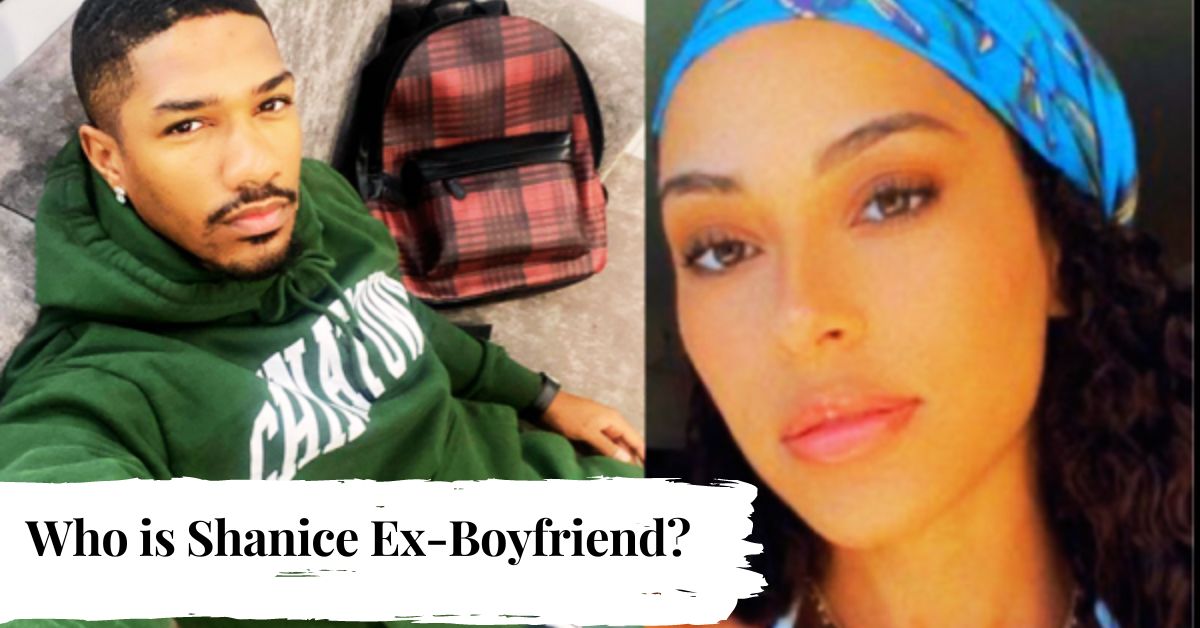 Who is Shanice Ex-Boyfriend