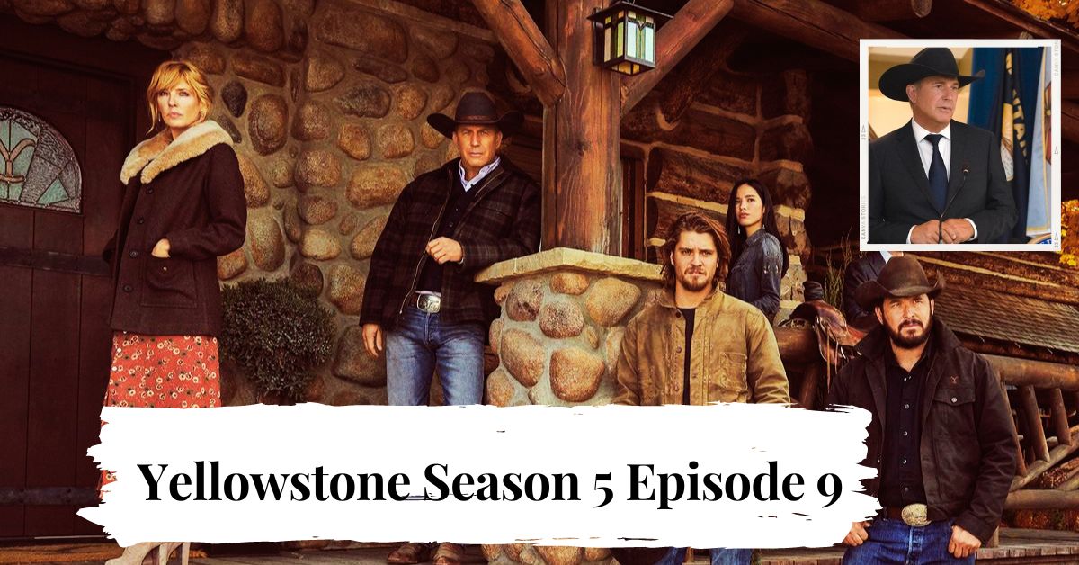Yellowstone Season 5 Episode 9