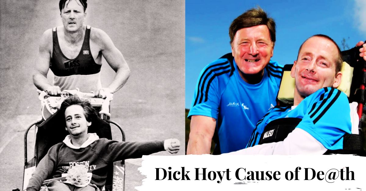 Dick Hoyt Cause of De@th