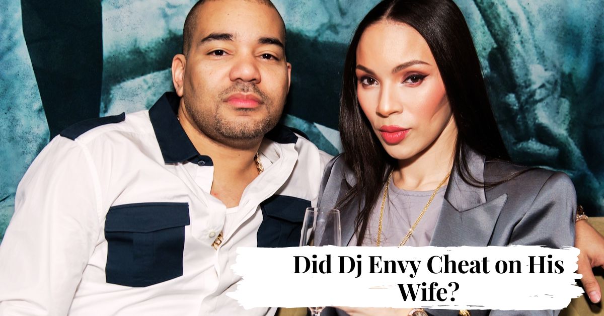 Did Dj Envy Cheat on His Wife