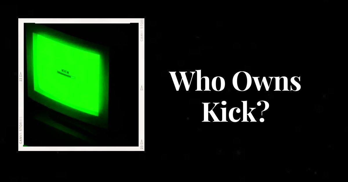 The Mystery of Kick's Ownership: Who Are the People Behind the New Streaming Platform?