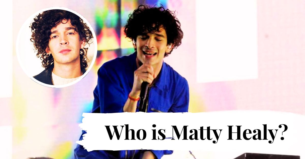 Who is Matty Healy