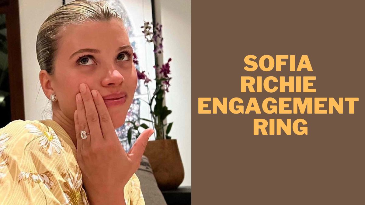 Sofia Richie Engagement Ring