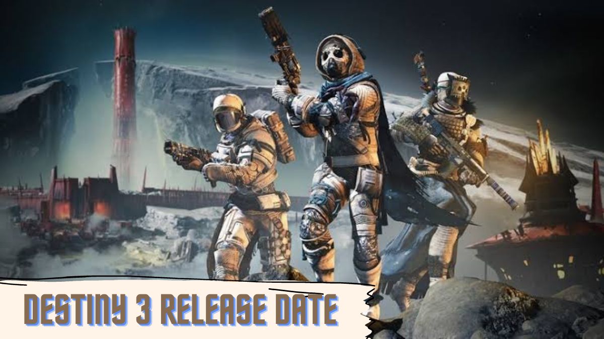 Destiny 3 Release Date