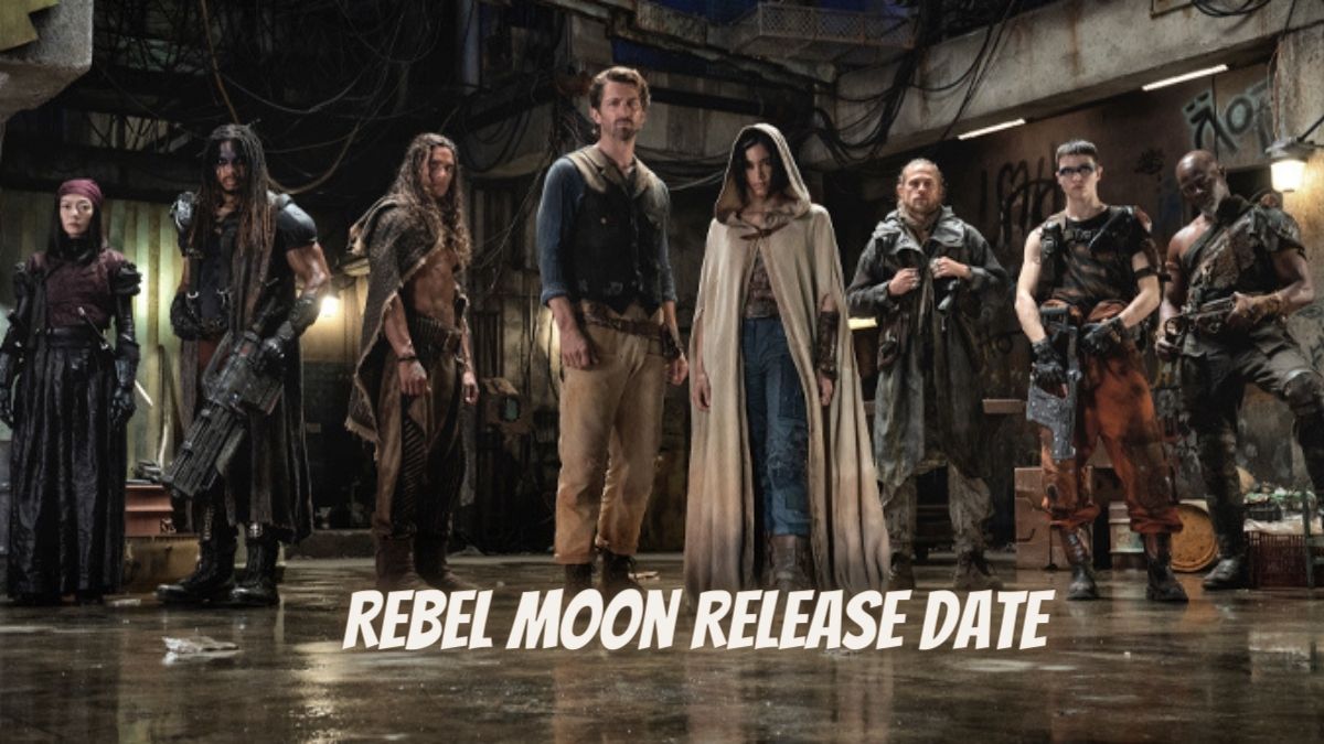 Rebel Moon Release Date