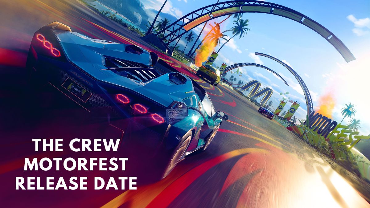 The Crew Motorfest Release Date