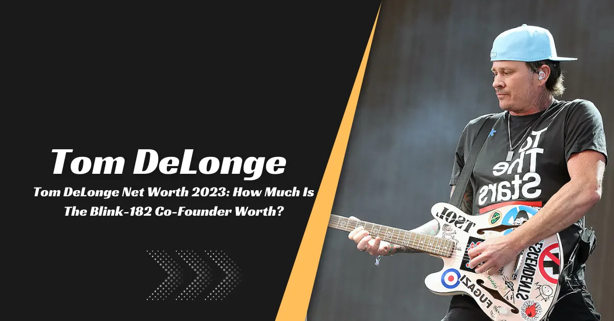 Tom DeLonge Net Worth 2023