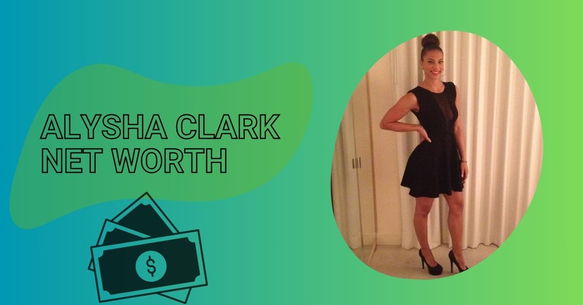 Alysha Clark Net Worth